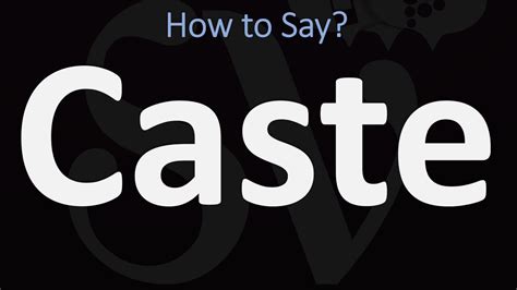 caste pronunciation